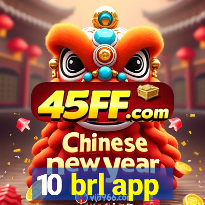 10 brl app